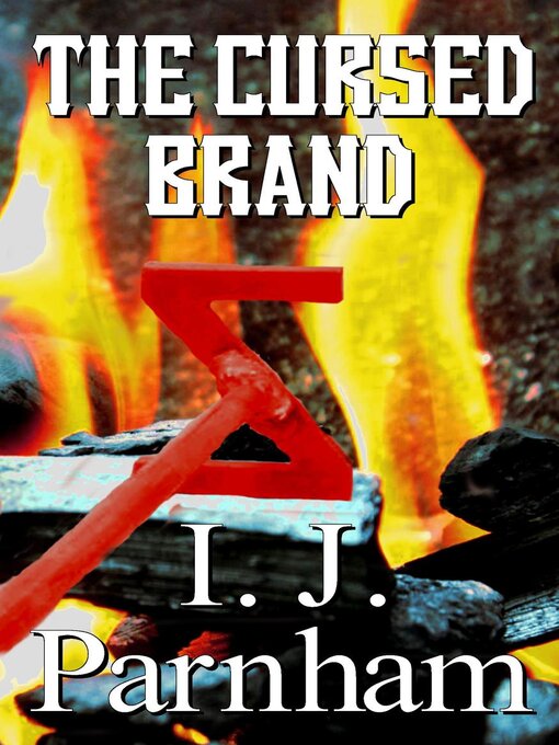 Title details for The Cursed Brand by I. J. Parnham - Available